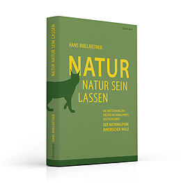 Fester Einband Natur Natur sein lassen von Hans Bibelriether
