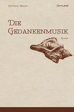 E-Book (epub) Die Gedankenmusik von Matthias Brandl