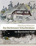 E-Book (epub) Das Buchenauer Schachtenhaus von Eberhard Kreuzer