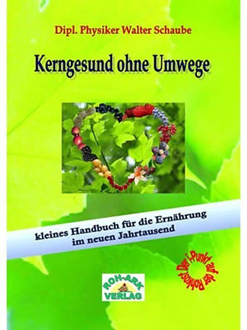 Kerngesund Ohne Umwege Walter Schaube Buch Kaufen Ex Libris Kerngesund Ohne Umwege Walter Schaube Buch Kaufen Ex Libris