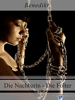 E-Book (epub) Die Nachbarin - Die Folter von Benedikt