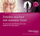 Audio CD (CD/SACD) Frieden machen mit meinem Vater von Robert Theodor Betz, Beatrix Rehrmann