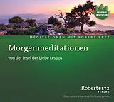 Audio CD (CD/SACD) Morgenmeditationen von der Insel der Liebe, Lesbos von Robert Theodor Betz