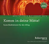Audio CD (CD/SACD) Komm in deine Mitte! - Meditations-CD von Robert Theodor Betz