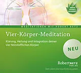 Audio CD (CD/SACD) Vier Körper Meditation von Robert Theodor Betz