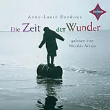 Audio CD (CD/SACD) Die Zeit der Wunder von Anne-Laure Bondoux