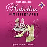 Audio CD (CD/SACD) Makellos ab Mitternacht von Aygen-Sibel Celik