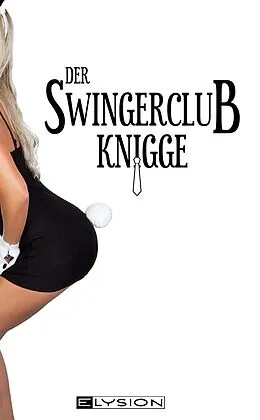 E-Book (epub) Der Swingerclub-Knigge von Lilly An Parker