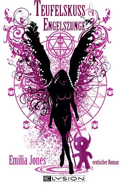 E-Book (epub) Teufelskuss und Engelszunge von Emilia Jones