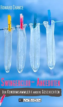 E-Book (epub) Swingerclub-Anekdoten von Howard Chance