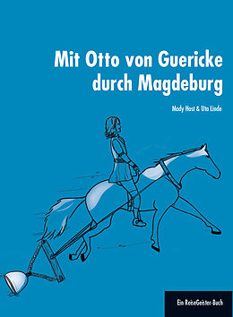 E-Book (pdf) Mit Otto von Guericke durch Magdeburg von Mady Host, Uta Linde
