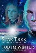 E-Book (epub) Star Trek - The Next Generation 01: Tod im Winter von Michael Jan Friedman