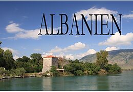 Kartonierter Einband Albanien - Ein Bildband von 
