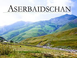 Kartonierter Einband Aserbaidschan - Ein Bildband von 