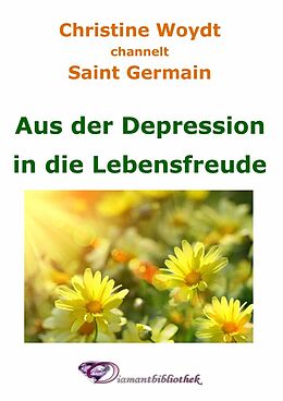 E-Book (pdf) Aus der Depression in die Lebensfreude von Christine Woydt