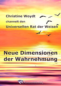 E-Book (pdf) Neue Dimensionen der Wahrnehmung von Christine Woydt