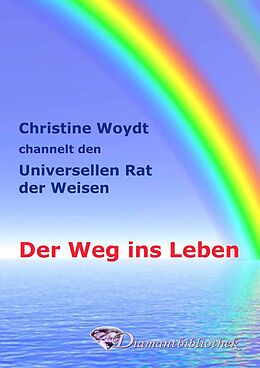 E-Book (pdf) Der Weg ins Leben von Christine Woydt