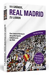 Kartonierter Einband 111 Gründe, Real Madrid zu lieben von Kerry Hau, Filip Knopp