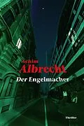 E-Book (epub) Der Engelmacher von Achim Albrecht