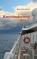 E-Book (epub) Kursänderung der C.C. von Roswitha Koert