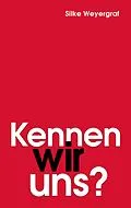 E-Book (epub) Kennen wir uns? von Silke Weyergraf