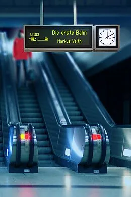 E-Book (epub) Die erste Bahn von Markus Veith