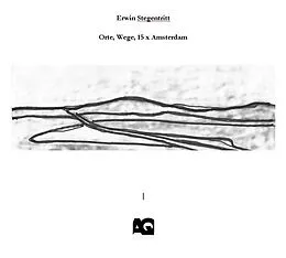 E-Book (epub) Orte, Wege, 15 x Amsterdam von Erwin Stegentritt