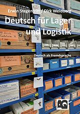 E-Book (epub) Deutsch für Lager und Logistik von Erwin Stegentritt, Dirk Weidberg