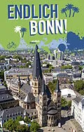 E-Book (pdf) Endlich Bonn! von Diana-Isabel Scheffen, Sascha Becker, Sarah Schonfeld