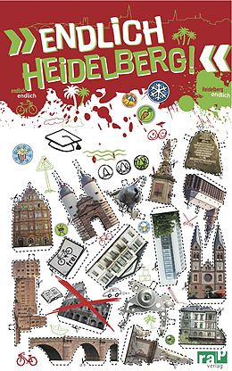 E-Book (pdf) Endlich Heidelberg! von Marco A. Ianniello, Esther Mallm, Linda Rose