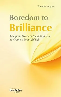 E-Book (epub) Boredom to Brilliance von Timothy Simpson