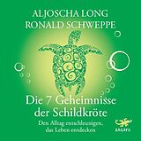 Audio CD (CD/SACD) Die 7 Geheimnisse der Schildkröte von Aljoscha Long, Ronald Schweppe