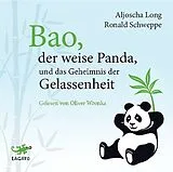 Audio CD (CD/SACD) Bao, der weise Panda und das Geheimnis der Gelassenheit von Aljoscha Long, Ronald Schweppe