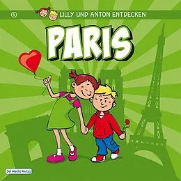 E-Book (epub) Lilly &amp; Anton entdecken Paris von Del Medio Verlag