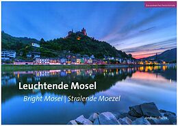 Fester Einband Leuchtende Mosel - Bright Mosel - Stralende Moezel von Andreas Pacek