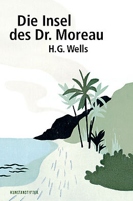 Fester Einband Die Insel des Dr. Moreau von Herbert George Wells