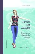 E-Book (epub) Schlank und glücklich von Christine Brendle, Christine Brendle