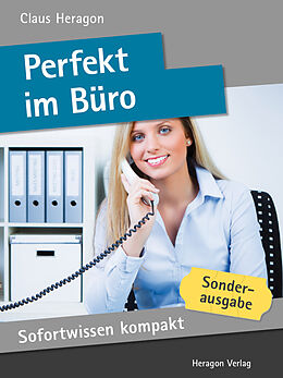 E-Book (epub) Sofortwissen kompakt: Perfekt im Büro von Claus Heragon