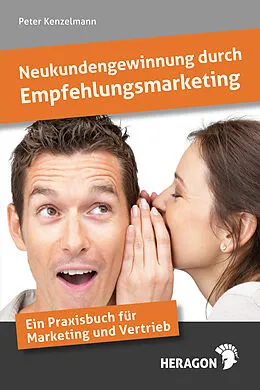 E-Book (epub) Neukundengewinnung durch Empfehlungsmarketing von Peter Kenzelmann