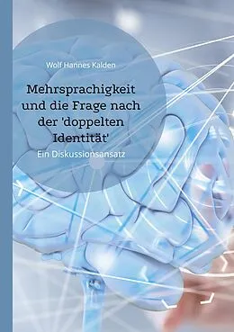 E-Book (epub) Mehrsprachigkeit und die Frage nach der 'doppelten Identität' von Wolf Hannes Kalden