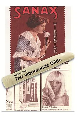 E-Book (epub) Der vibrierende Dildo von Nadine Beck
