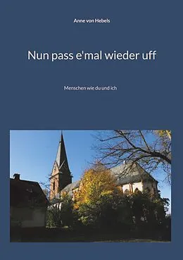 E-Book (epub) Nun pass e'mal wieder uff von Anne von Hebels