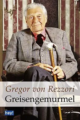E-Book (epub) Greisengemurmel von Gregor von Rezzori