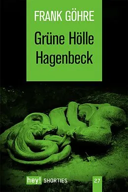 E-Book (epub) Grüne Hölle Hagenbeck von Frank Göhre