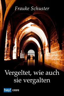 E-Book (epub) Vergeltet, wie auch sie vergalten von Frauke Schuster