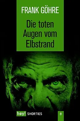 E-Book (epub) Die toten Augen vom Elbstrand von Frank Göhre