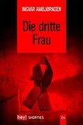 E-Book (epub) Die dritte Frau von Ingvar Ambjørnsen