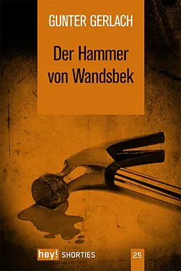 E-Book (epub) Der Hammer von Wandsbek von Gunter Gerlach