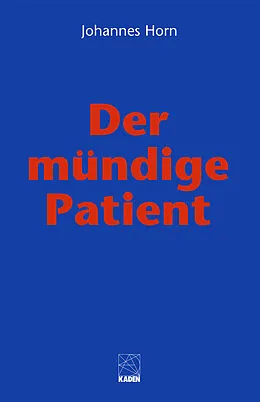 E-Book (epub) Der mündige Patient von Johannes Horn