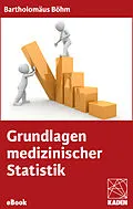 E-Book (epub) Grundlagen medizinischer Statistik von Bartholomäus Böhm